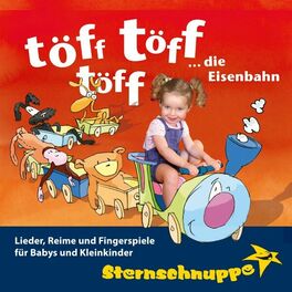 Album cover of Töff töff töff ... Die Eisenbahn: Lieder, Reime und Fingerspiele für Babys und Kleinkinder
