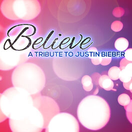 Album cover of Believe - A Tribute to Justin Bieber