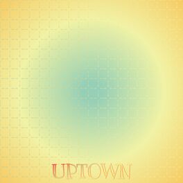 Album cover of Uptown
