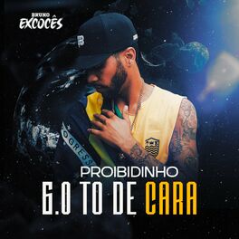 Album cover of Proibidinho 6.0, Tô de Cara