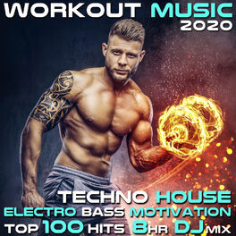 Album cover of Workout Music 2020 Techno House Electro Bass Motivation Top 100 Hits 8 Hr DJ Mix
