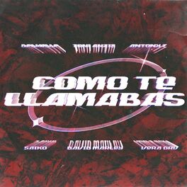 Album cover of COMO TE LLAMABAS? (feat. Vera GRV, Delvalle & Toni Anzis)