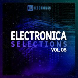 Album cover of Electronica Selections, Vol. 08