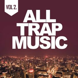 Album cover of All Trap Music 2