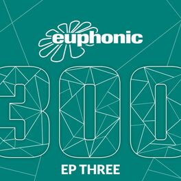 Album cover of Euphonic 300 - EP Three