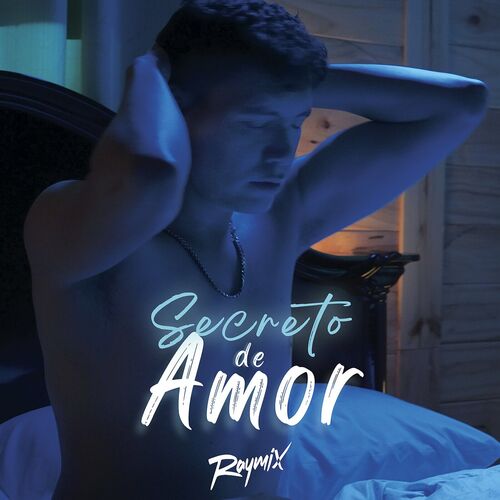 Raymix - Secreto De Amor: lyrics and songs | Deezer