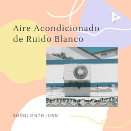 Album cover of Aire Acondicionado de Ruido Blanco