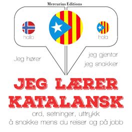 Album cover of Jeg lærer katalansk (Jeg hører, jeg gjentar, jeg snakker)