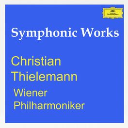 Album cover of Christian Thielemann & Wiener Philharmoniker: Symphonic Works