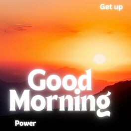 Album cover of Good Morning - Power - Get up