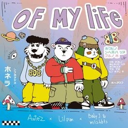 Album cover of Of My Life (feat. Baby J & MLSHBTS & Antez)