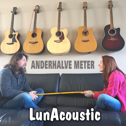 LunAcoustic - Anderhalve Meter: Lyrics And Songs | Deezer