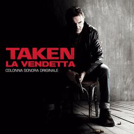 Album cover of Taken - La vendetta (Colonna sonora originale)