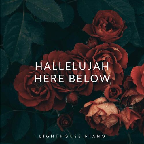 Lighthouse Piano - Hallelujah Here Below (Instrumental): lyrics