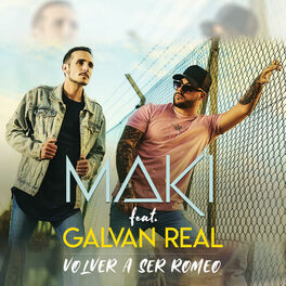 Album cover of Volver a ser Romeo (feat. Galvan Real)