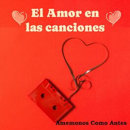 Album cover of El Amor en las Canciones… Amemonos Como Antes