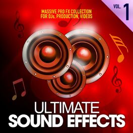 Album cover of Ultimate Sound Effects, Vol. 1 (Massive Pro FX Collection for DJs, Production, Videos)