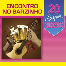 Album cover of 20 Super Sucessos: Encontro no Barzinho