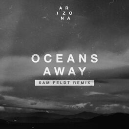 Album cover of Oceans Away (Sam Feldt Remix)