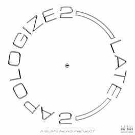 Album cover of 2LATE 2APOLOGIZE