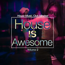 Album cover of House Is Awesome, Vol. 2