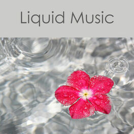 Album cover of Liquid Music: Mind Body & Spirit Soothing Relaxation Meditation Music to Achieve Mindfulness In Yoga Meditation