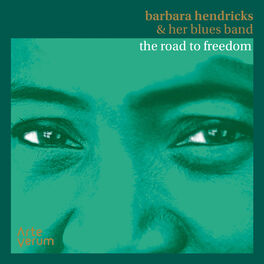 Album cover of Barbara Hendricks & her Blues Band: The Road to Freedom