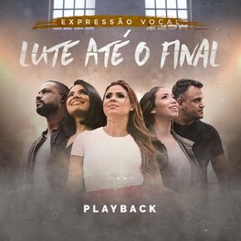 Album cover of Lute Até o Final (Playback)