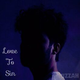 Uzzah - Love To Sin: lyrics and songs | Deezer