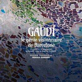 Album cover of Gaudí, le génie visionnaire de Barcelone (Bande originale du film)