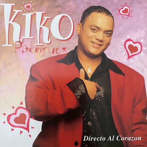 Kiko Rodriguez Directo Al Corazon Lyrics And Songs Deezer