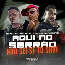 Album cover of Aqui no Serrão Não Sei Se Tu Sabe