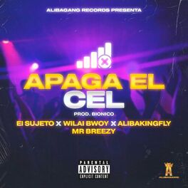 Album cover of Apaga el cel (feat. Percy mcfly, El sujeto, Wilai bwoy & Mr breezy)