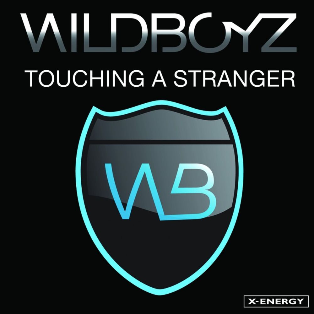 Stranger touch. Wildboyz. Stranger touched.