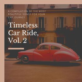 Album cover of Timeless Car Ride, Vol. 2 (A compilation of the most beautiful Songs for your Car Journey)