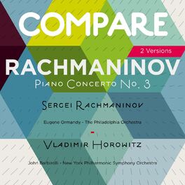 Album cover of Rachmaninoff: Piano Concerto No. 3, Sergei Rachmaninoff vs. Vladimir Horowitz (Compare 2 Versions)