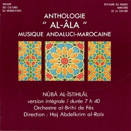 Album cover of Anthologie al-âla, Maroc : Nûba al-Istihlal (Version intégrale / Durée 7h40)