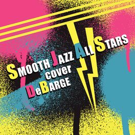 Album cover of Smooth Jazz All Stars Cover DeBarge (Instrumental)
