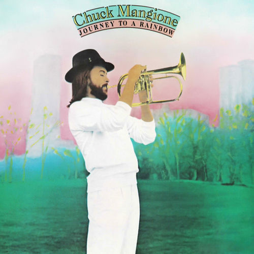 Chuck Mangione Journey To A Rainbow Lyrics And Songs Deezer Chuck mangione journey to a rainbow lyrics and songs deezer