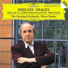 Album cover of Debussy:Prélude à l'après-midi d'un faune, Images Pour Orchestre; Printemps (Suite Symphonique)