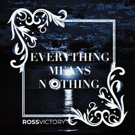 Album cover of Everything Means Nothing