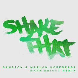 Album cover of Shake That (Mark Knight Remix)