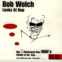 Album cover of Bob Welch Looks At Bop