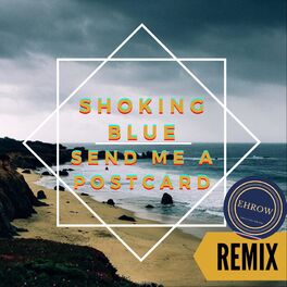 Album cover of Send me a postcard (feat. shocking blue) [Remix]