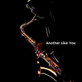 Album cover of Another Like You