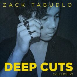 Album cover of Zack Tabudlo Deep Cuts 2015-2019, Vol. 2