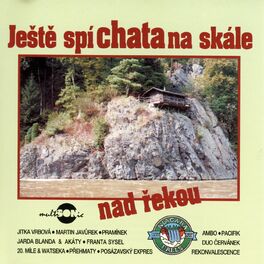 Album cover of Ještě Spí Chata Na Skále Nad Řekou