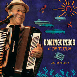 Album cover of Dominguinhos É De Todos - Uma Antologia
