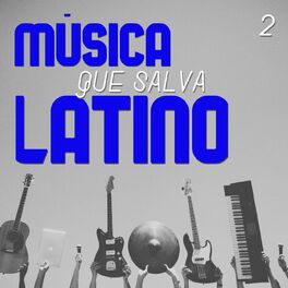 Album cover of Música Que Salva Latino Vol. 2