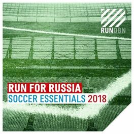 Album cover of Run for Russia (Soccer Essentials 2018)